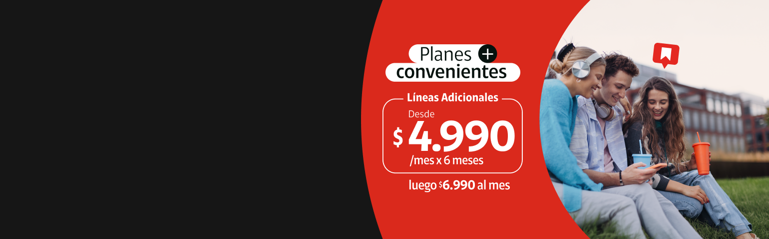 Líneas Adicionales Líneas Adicionales desde $4.990